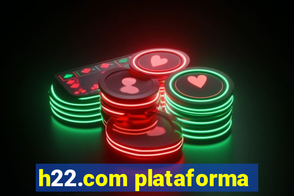 h22.com plataforma